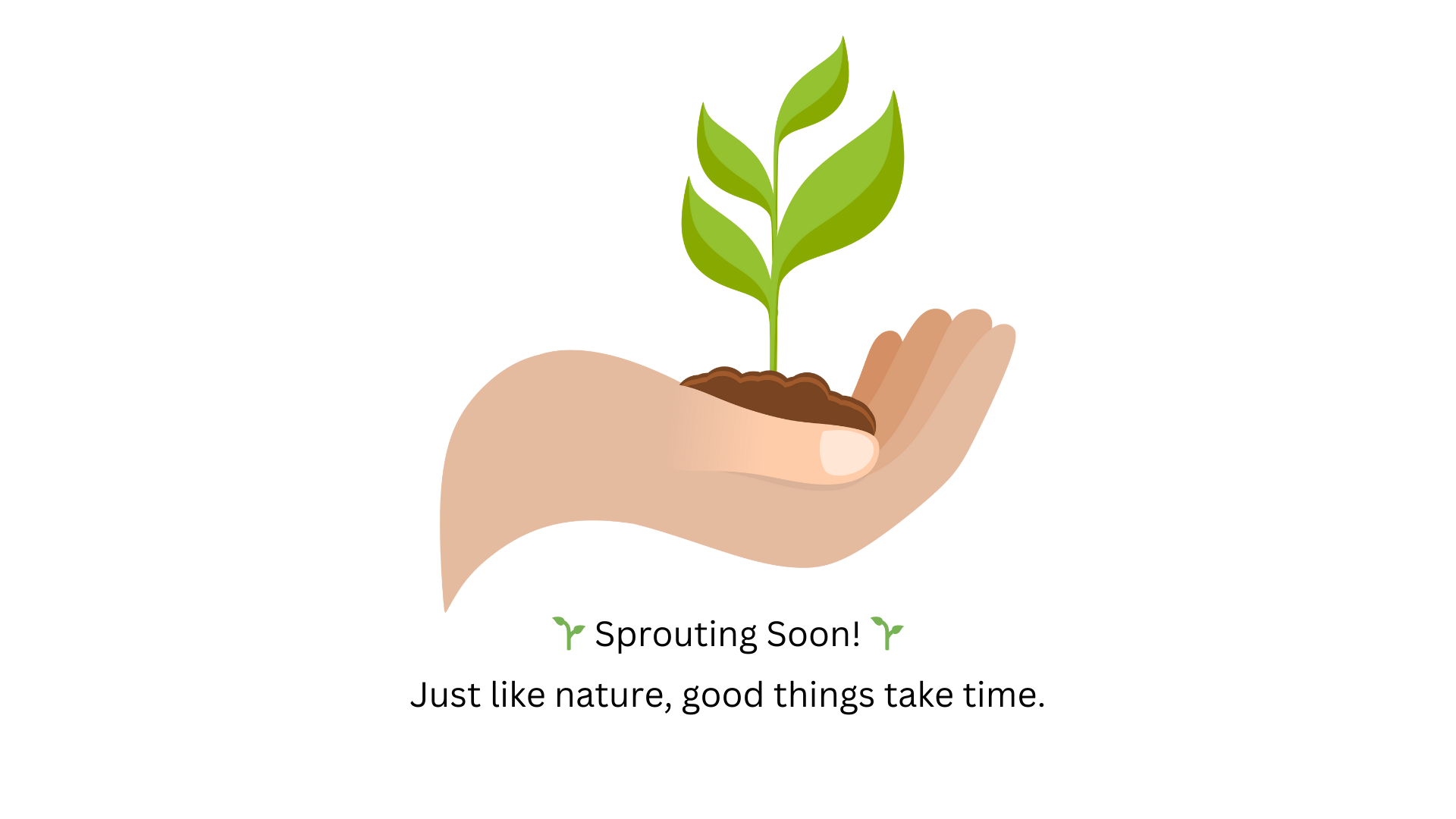 Sprouting Soon Placeholder